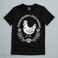 Chicken Raising & Jesus Praising T-Shirt thumb 5