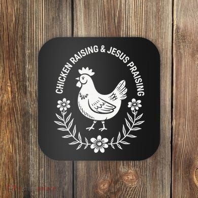 Chicken Raising & Jesus Praising Coaster