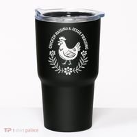 Chicken Raising & Jesus Praising Tumbler thumb 0