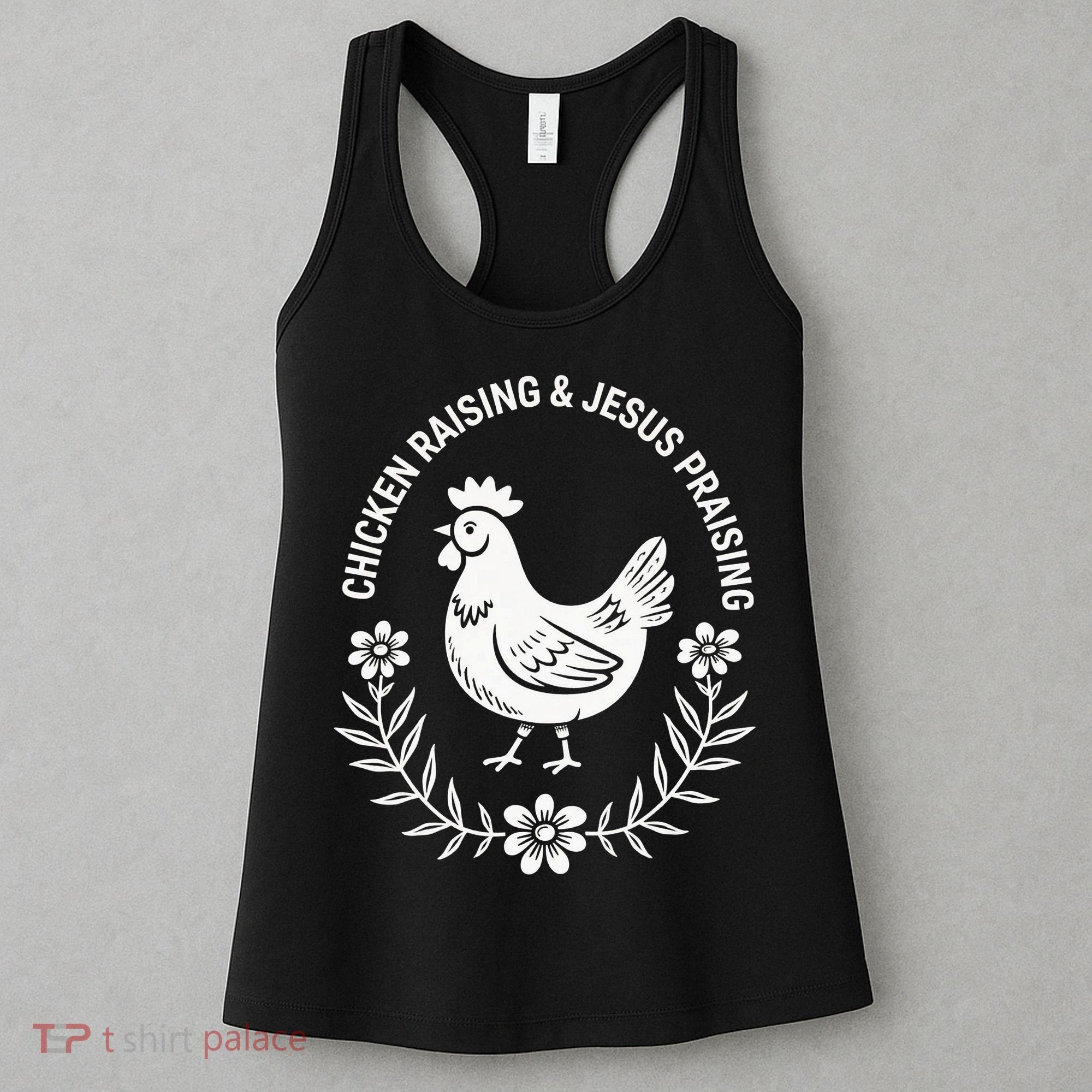 Chicken Raising & Jesus Praising Women's Tank Top
