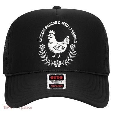 Chicken Raising & Jesus Praising Hat