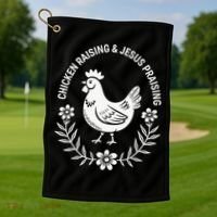 Chicken Raising & Jesus Praising Golf Towel thumb 1