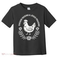 Chicken Raising & Jesus Praising Toddler T-Shirt thumb 0