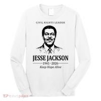Civil Rights Leader Jesse Jackson 1941-2026 Keep Hope Alive Long Sleeve Shirt thumb 0