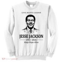 Civil Rights Leader Jesse Jackson 1941-2026 Keep Hope Alive Sweatshirt thumb 0