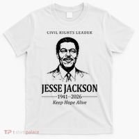 Civil Rights Leader Jesse Jackson 1941-2026 Keep Hope Alive T-Shirt thumb 0