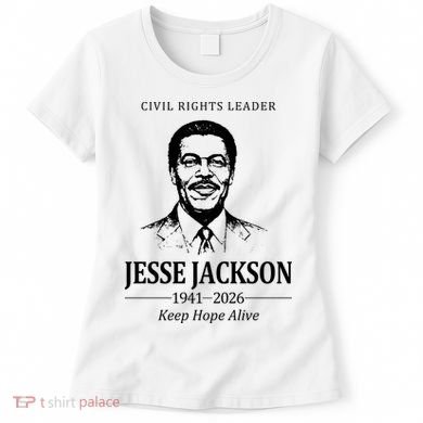 Civil Rights Leader Jesse Jackson 1941-2026 Keep Hope Alive Women's T-Shirt