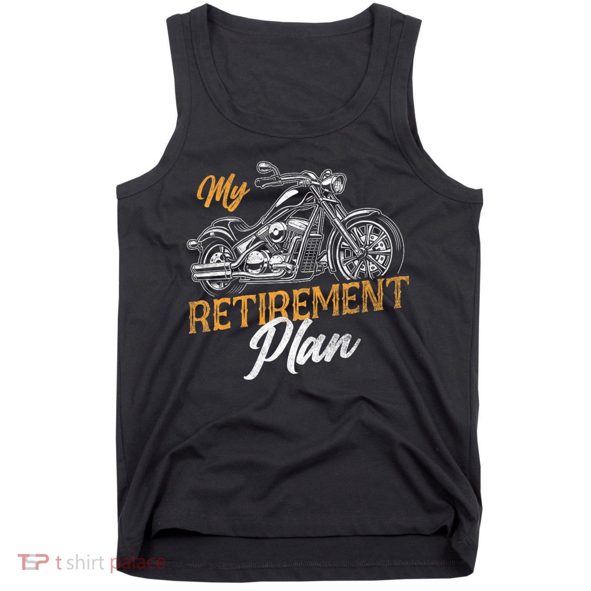 Classic Retired Motorcycle Biker My Retirement Plan Grandpa Tank Top