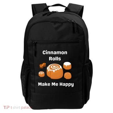 Cinnamon Rolls Make Me Happy Dessert Breakfast Brunch Gift Backpack
