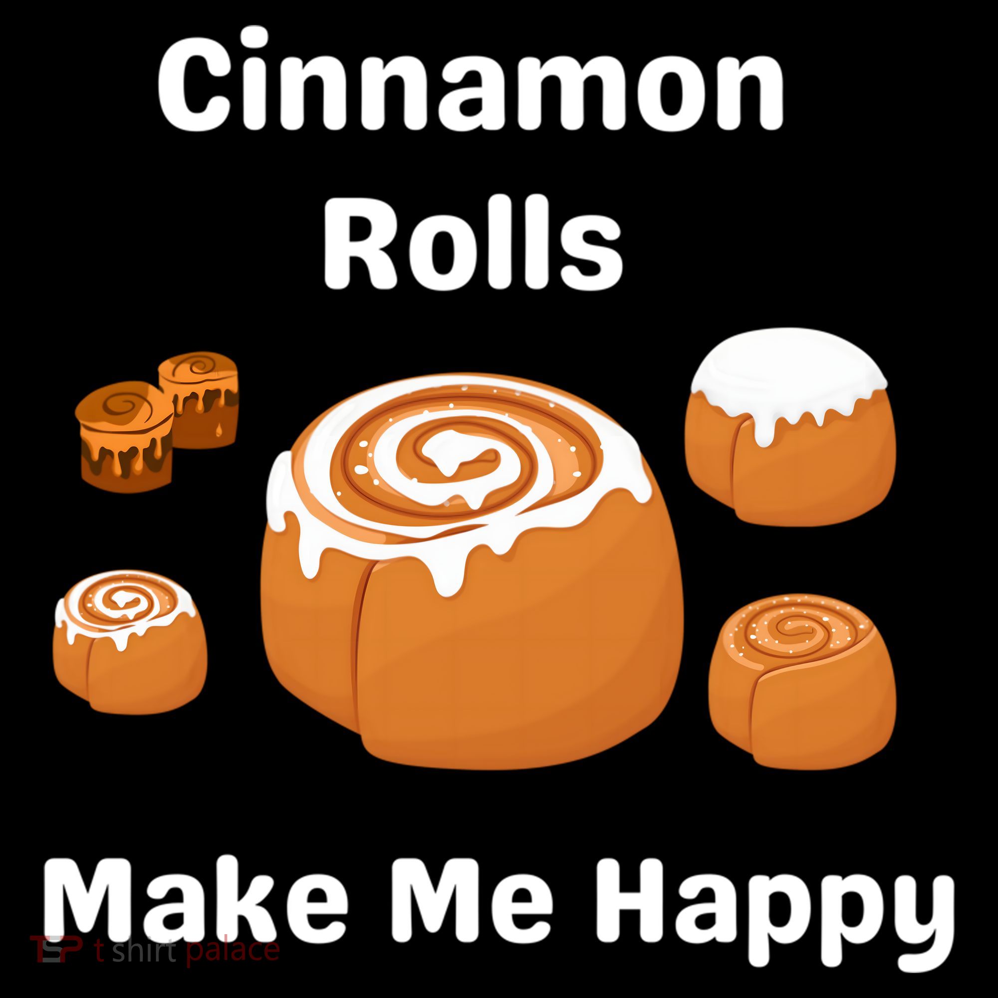 Cinnamon Rolls Make Me Happy Dessert Breakfast Brunch Gift Women's Hoodie