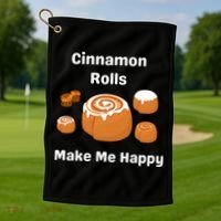 Cinnamon Rolls Make Me Happy Dessert Breakfast Brunch Gift Golf Towel thumb 1