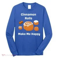 Cinnamon Rolls Make Me Happy Dessert Breakfast Brunch Gift Long Sleeve Shirt thumb 0