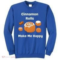 Cinnamon Rolls Make Me Happy Dessert Breakfast Brunch Gift Sweatshirt thumb 0