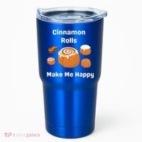 Cinnamon Rolls Make Me Happy Dessert Breakfast Brunch Gift Tumbler thumb 0