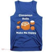 Cinnamon Rolls Make Me Happy Dessert Breakfast Brunch Gift Tank Top thumb 0