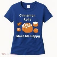 Cinnamon Rolls Make Me Happy Dessert Breakfast Brunch Gift Women's T-Shirt thumb 0