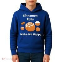Cinnamon Rolls Make Me Happy Dessert Breakfast Brunch Gift Kids Hoodie thumb 4
