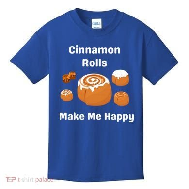 Cinnamon Rolls Make Me Happy Dessert Breakfast Brunch Gift Kids T-Shirt