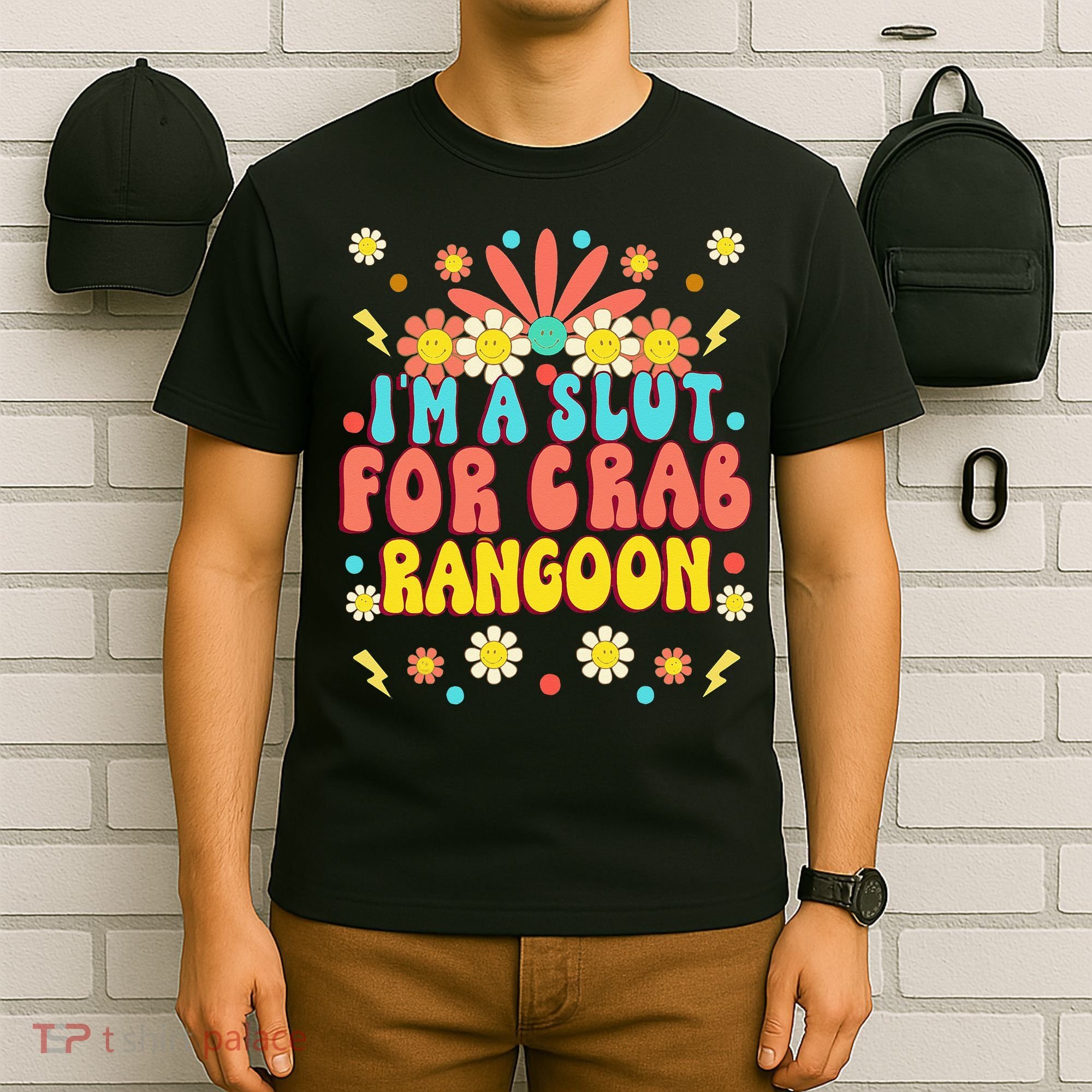 Crab Rangoon Meme - I'm A Slut For Crab Rangoon T-Shirt