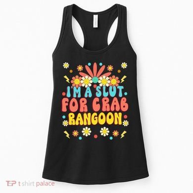Crab Rangoon Meme - I'm A Slut For Crab Rangoon Women's Tank Top