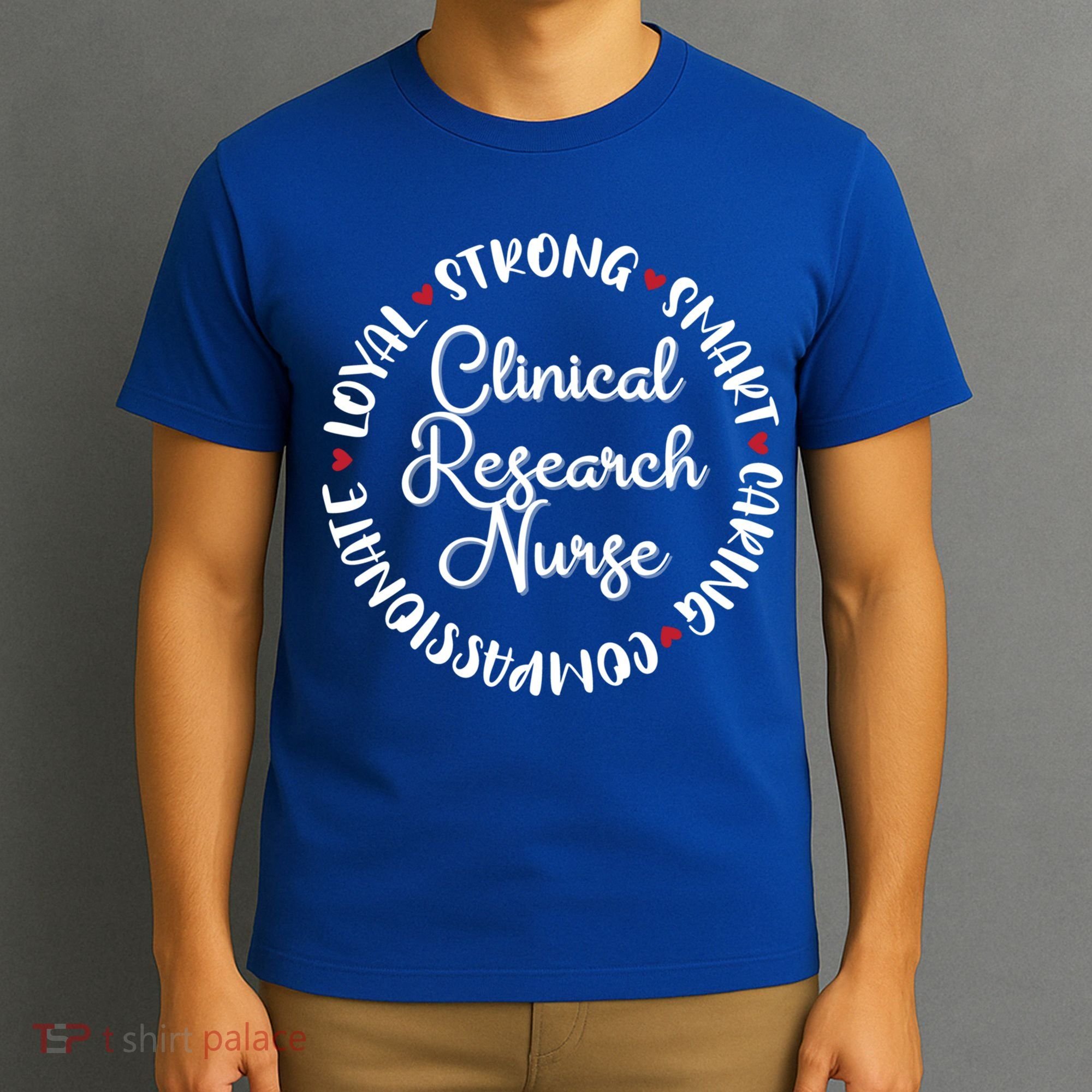 Clinical Research Nurse Funny Gift Nurses Graduation Medical Love Gift T-Shirt