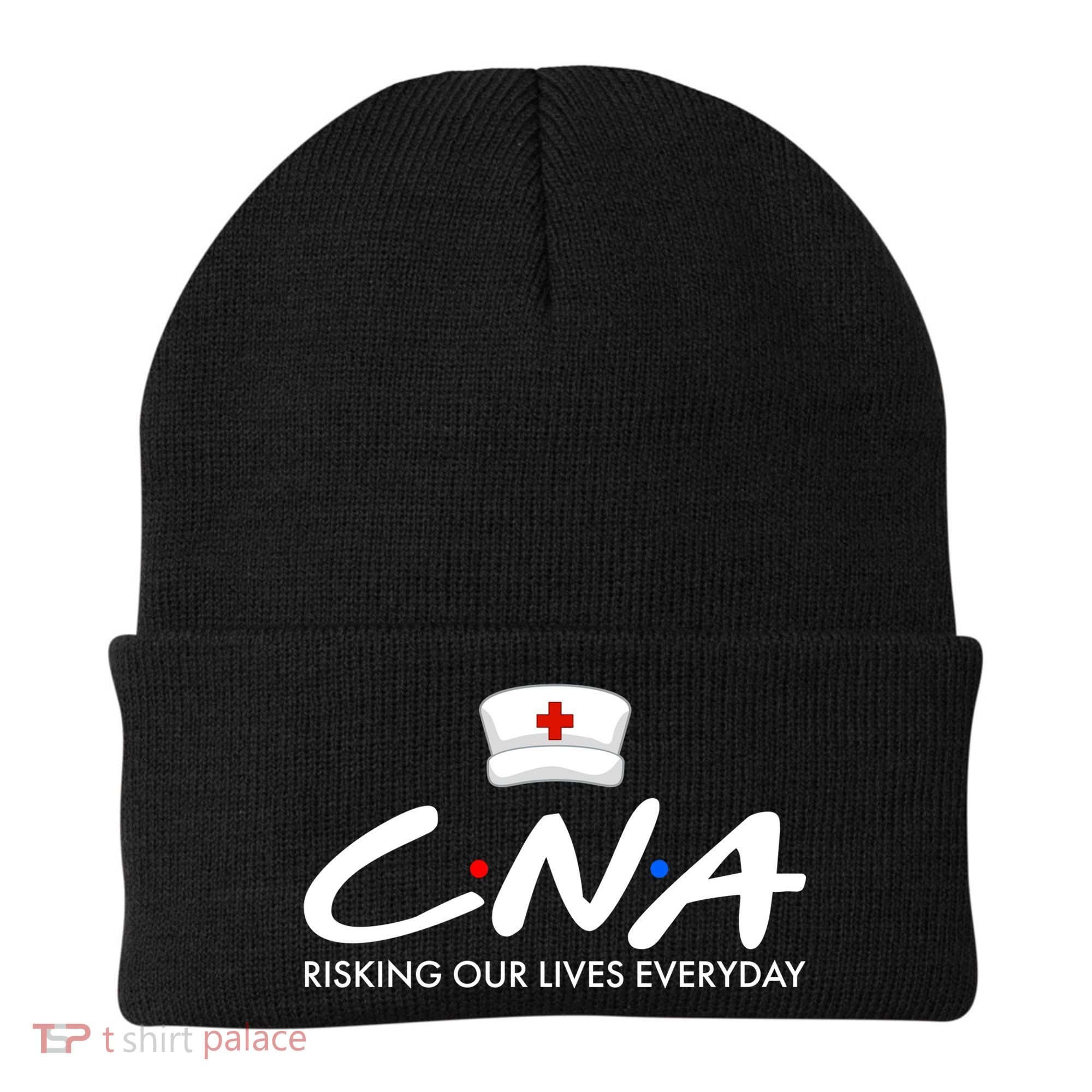 CNA Risking Our Lives Everyday Beanie