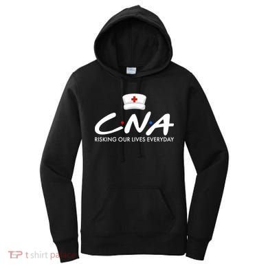 CNA Risking Our Lives Everyday Women's Hoodie