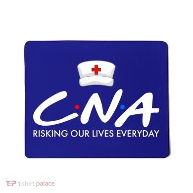CNA Risking Our Lives Everyday Mousepad