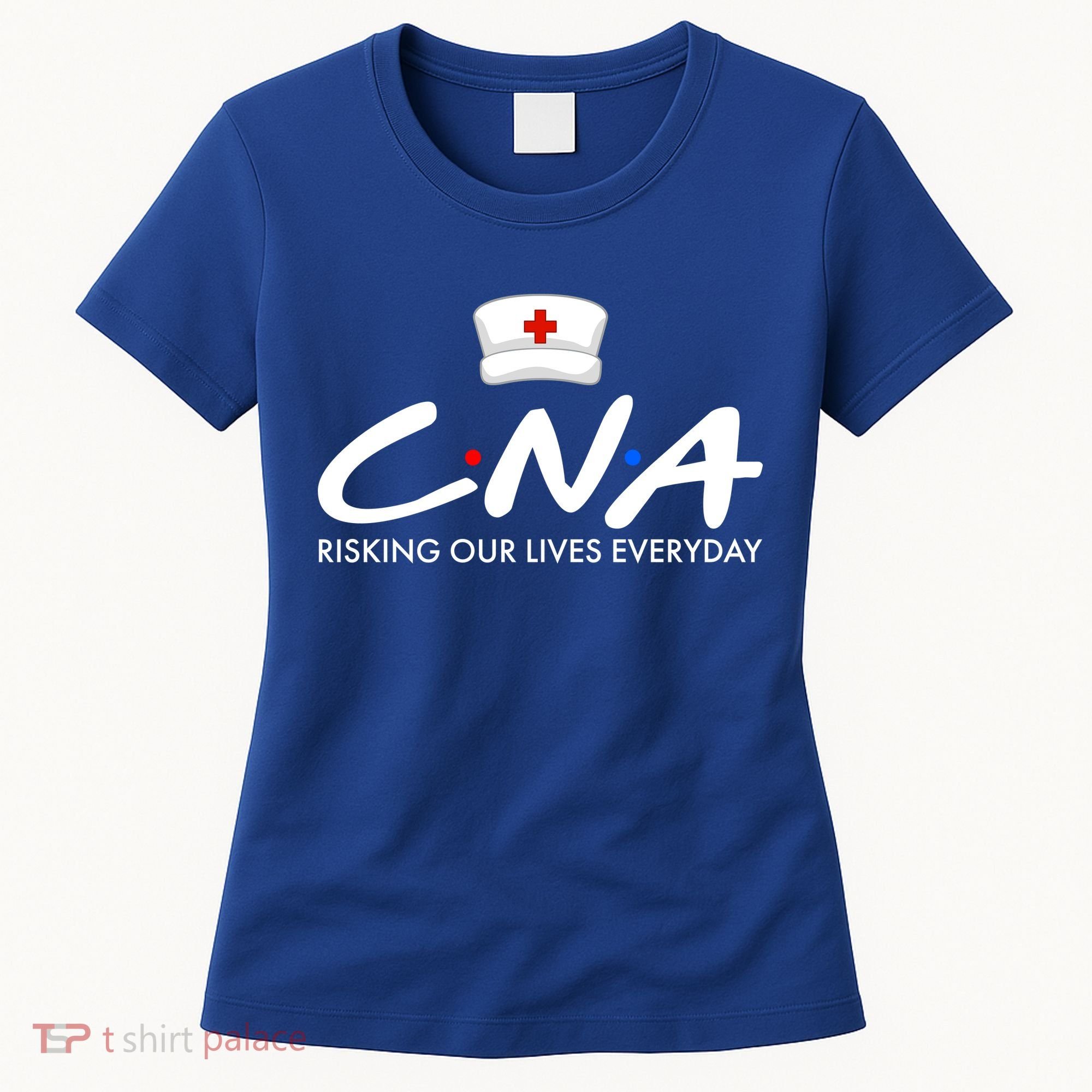 CNA Risking Our Lives Everyday Women's T-Shirt