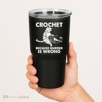 Crochet Because Murder Is Wrong Cat Tumbler thumb 2
