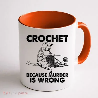 Crochet Because Murder Is Wrong Cat Coffee Mug back