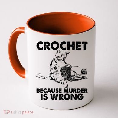 Crochet Because Murder Is Wrong Cat Coffee Mug