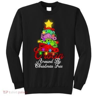 Crocin Around The Christmas Tree Sweatshirt