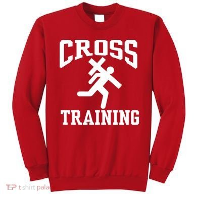 Cross Training Jesus Christian Catholic Sweatshirt
