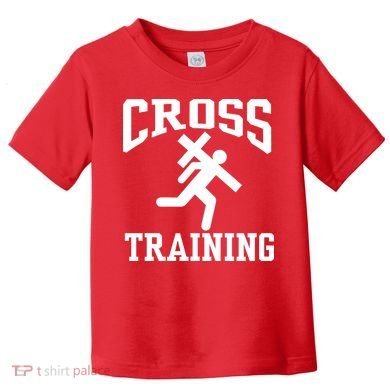 Cross Training Jesus Christian Catholic Toddler T-Shirt