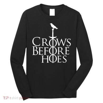 Crows Before Hoes Long Sleeve Shirt