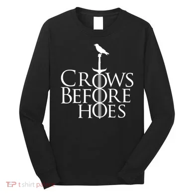 Crows Before Hoes Long Sleeve Shirt