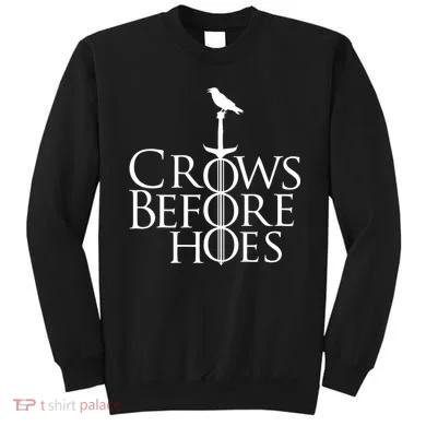 Crows Before Hoes Sweatshirt