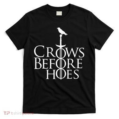 Crows Before Hoes T-Shirt