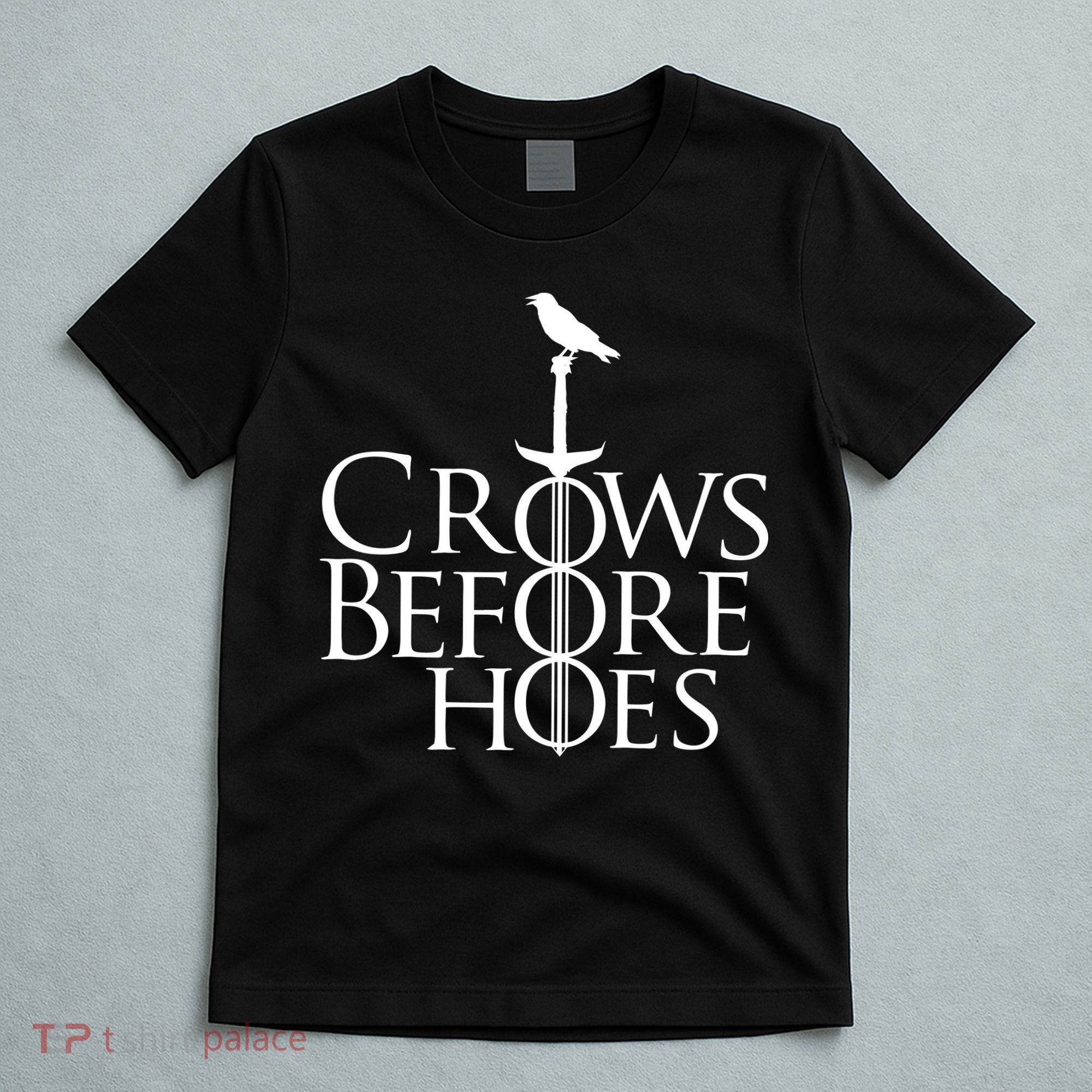 Crows Before Hoes T-Shirt