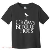 Crows Before Hoes Toddler T-Shirt thumb 0