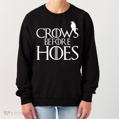 Crows Before Hoes Funny Tv Series Women's Sweatshirt