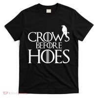 Crows Before Hoes Funny Tv Series T-Shirt thumb 0