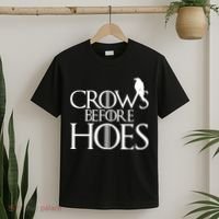 Crows Before Hoes Funny Tv Series T-Shirt thumb 2