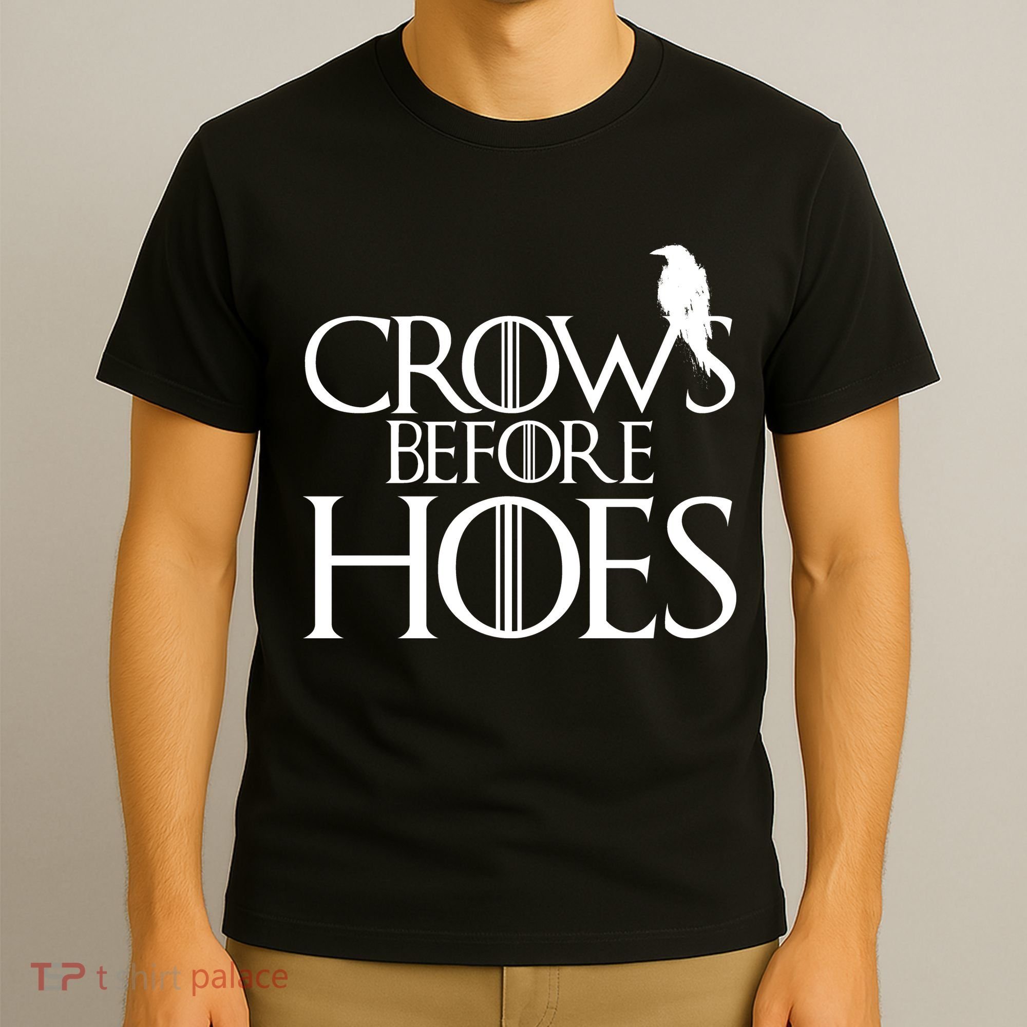 Crows Before Hoes Funny Tv Series T-Shirt