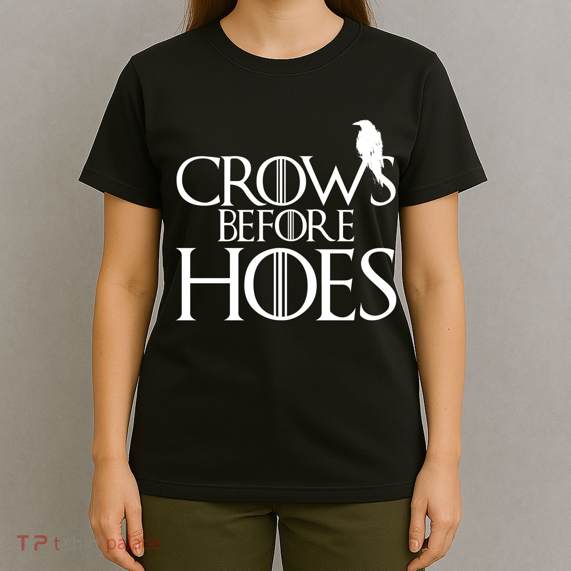 Crows Before Hoes Funny Tv Series T-Shirt