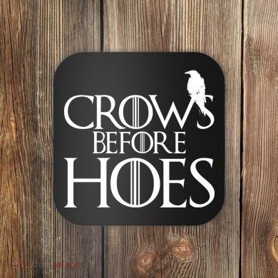 Crows Before Hoes Funny Tv Series Coaster