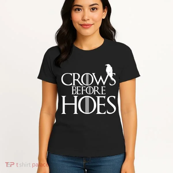 Crows Before Hoes Funny Tv Series Women's T-Shirt