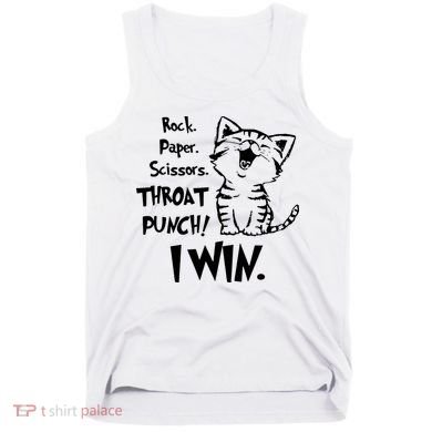 Cat Rock Paper Scissors Throat Punch I Win Tank Top