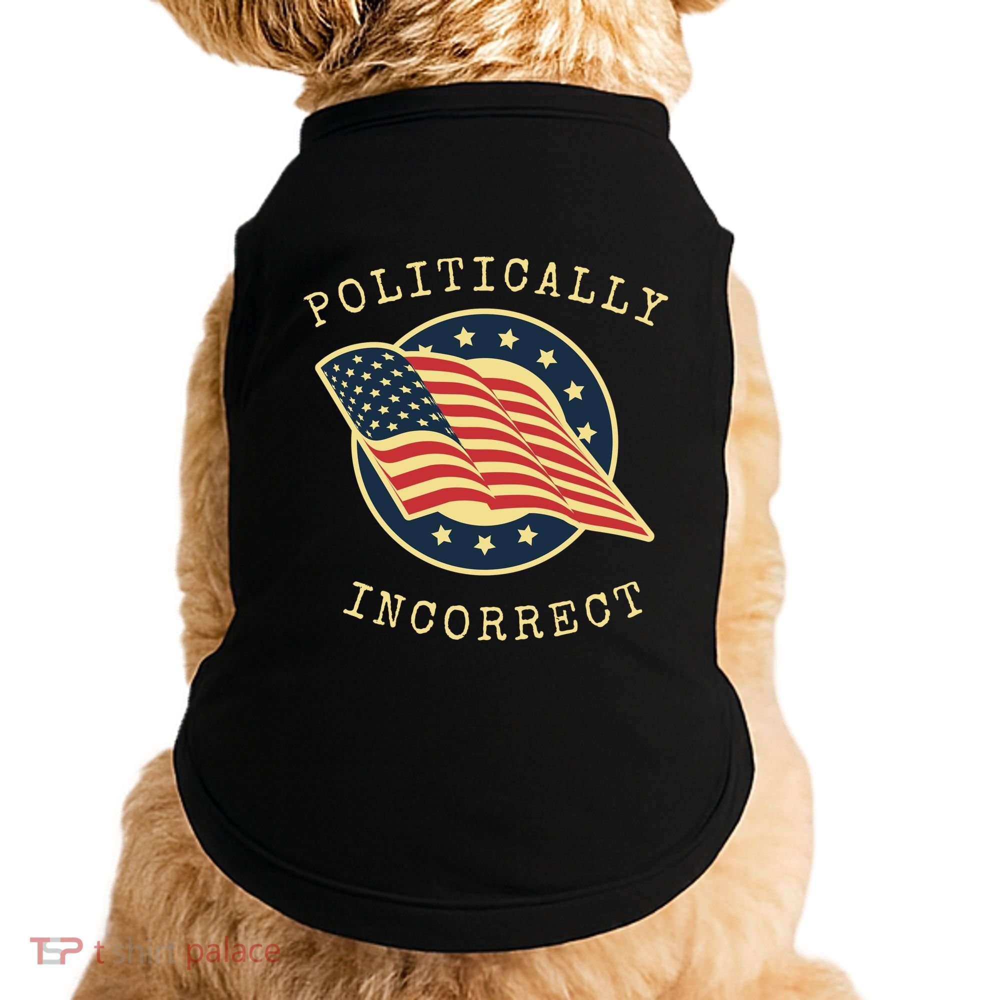 Conservative Republican Politically Incorrect Doggie Tank
